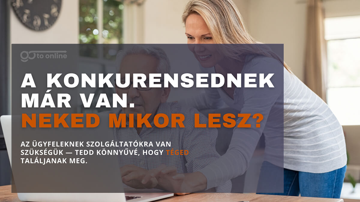 A kép egy idősebb embert és egy hölgyet ábrázol, akik éppen a számítógépet nézik. Egy szöveg található a képen ezzel a felirattal: A konkurensednek már van. Neked mikor lesz?